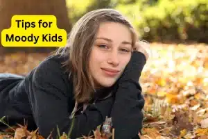 Tips for Moody Kids
