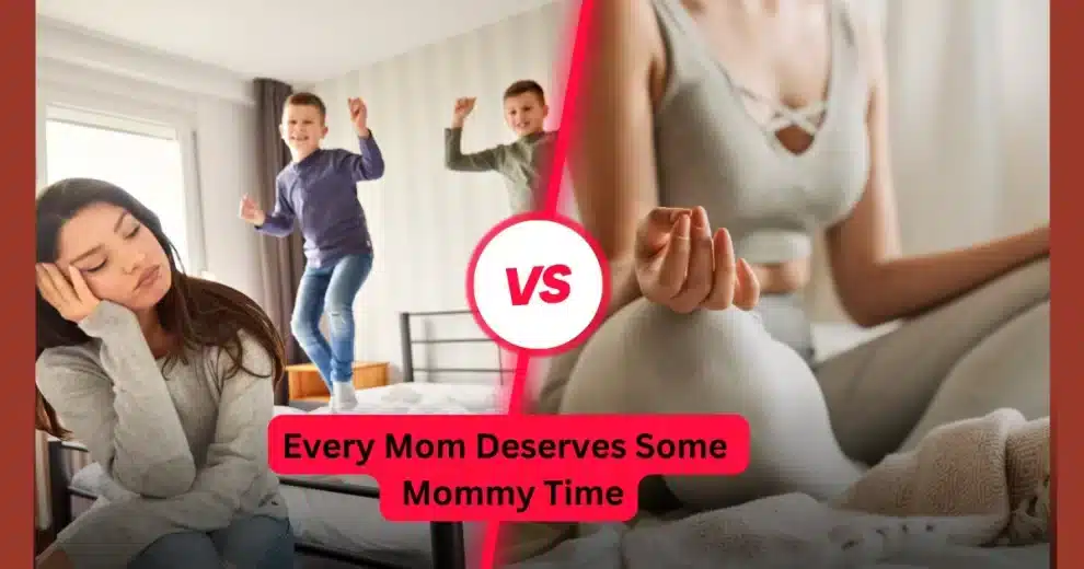 Mommy Time Saved My Sanity: A Mom's Confession - Why It Is So Important 7 Mommy Time Tips