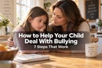 A warm mother sitting close and listening intently to her worried grade-schooler at the kitchen table as they talk, the mom calm and steady, with a legible baked-in headline "How to Help Your Child Deal With Bullying" and subline "7 Steps That Work" — a reassuring scene about supporting a child who is being bullied
