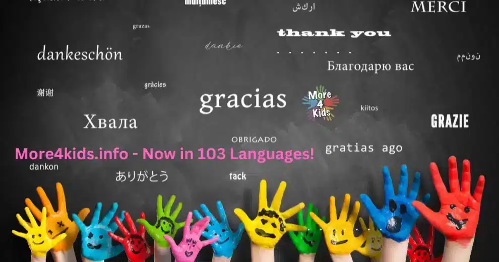More4Kids International Unveils Revolutionary Language Translation Feature - Supporting over 100 Languages 7 More4kids supports over 100 languages